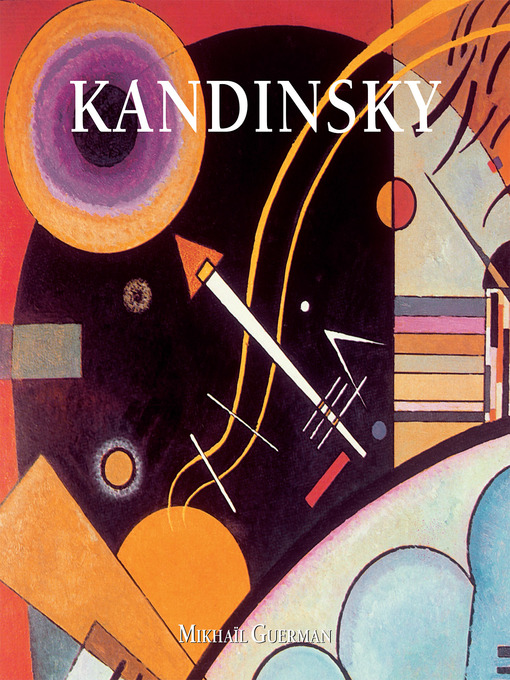 Title details for Wassily Kandinsky by Mikhaïl Guerman - Available